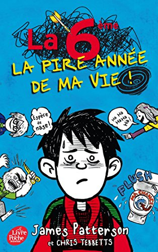 La 6e : la pire année de ma vie !