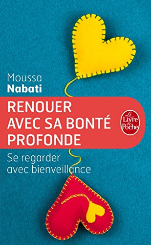 Renouer avec sa bonté profonde