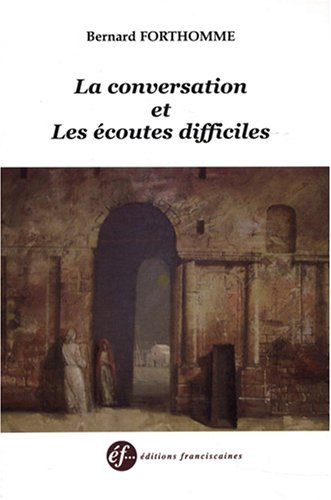 La conversation et les écoutes difficiles