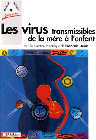 Les virus transmissibles de la mère à l'enfant