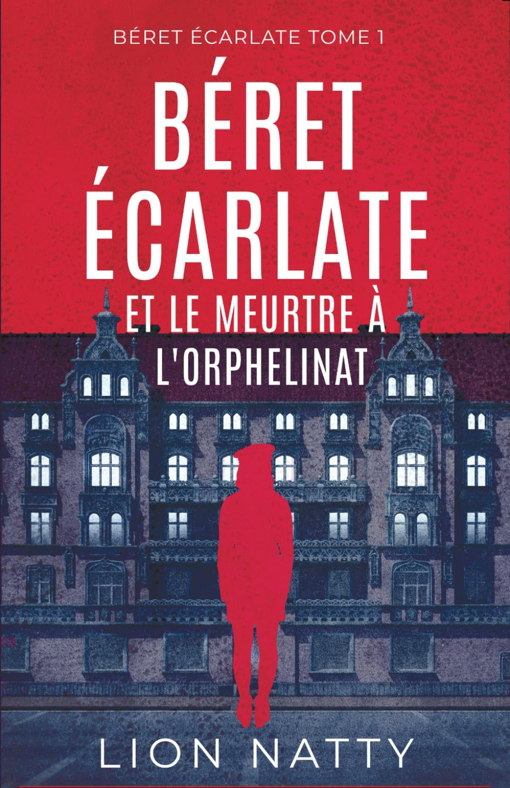 Béret Écarlate et le Meurtre à l'Orphelinat: un thriller psychologique haletant dont on ne devine pa