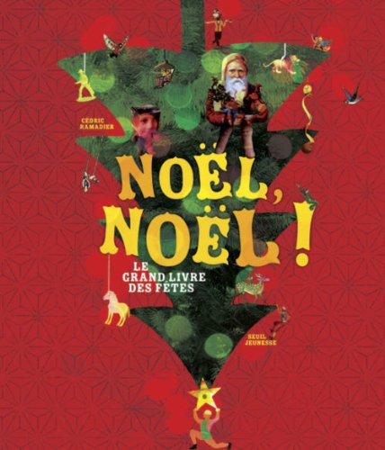 noël, noël !. le grand livre des fêtes