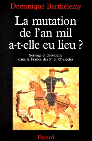 La mutation de l'an mil a-t-elle eu lieu ?