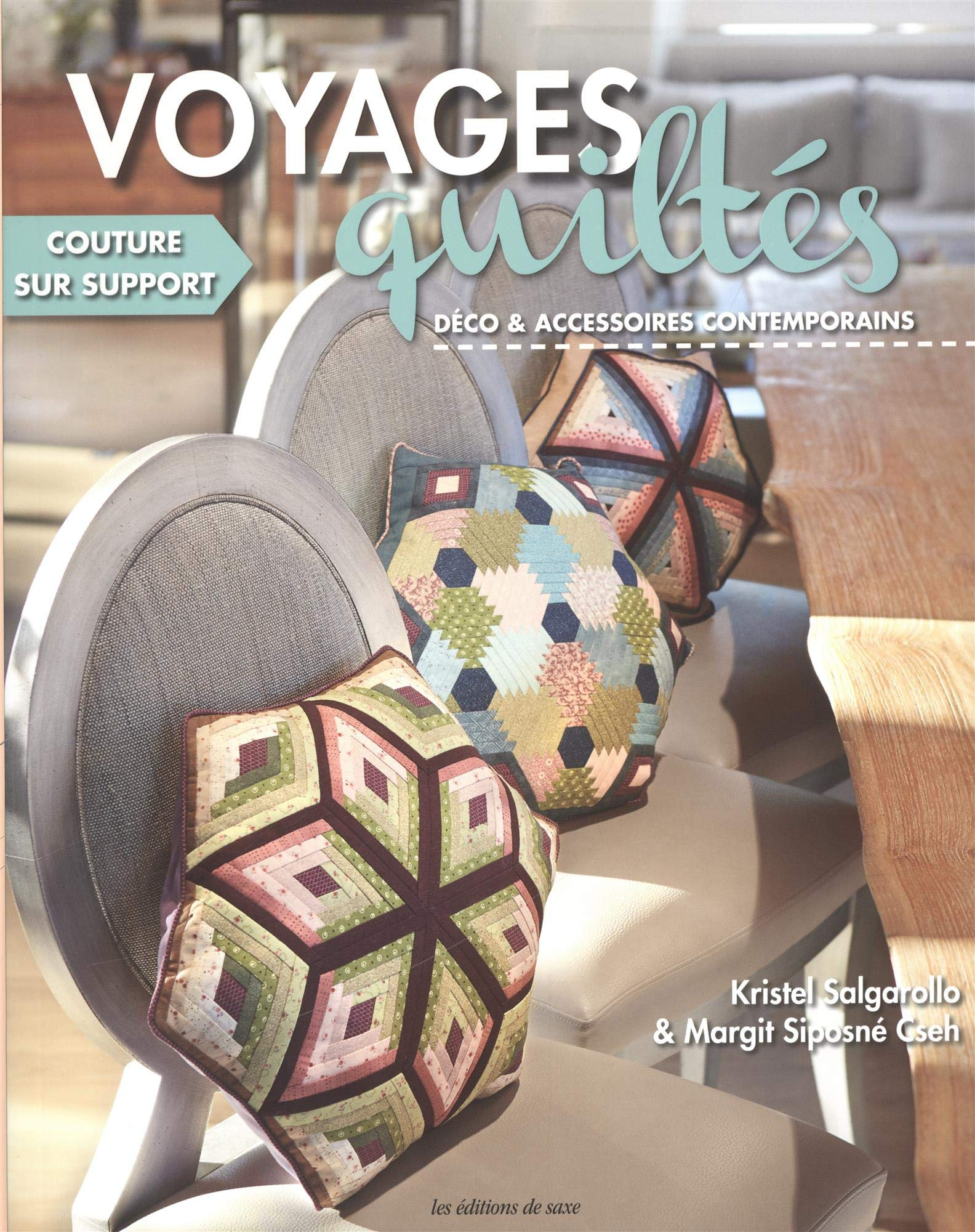 Voyages quiltés. Déco & accessoires contemporains : couture sur support