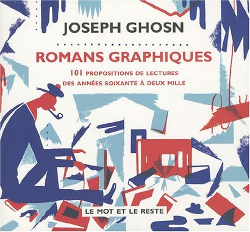 Romans graphiques : 101 propositions de lecture des années soixante à deux mille