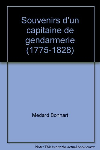 souvenirs d'un capitaine de gendarmerie (1775-1828)