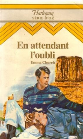 en attendant l'oubli : collection : harlequin série d'or n, 2
