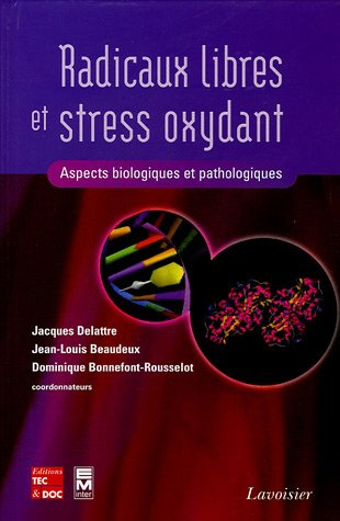 Radicaux libres et stress oxydant : aspects biologiques et pathologiques