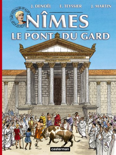 Les voyages d'Alix. Nîmes, le pont du Gard
