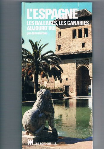 l'espagne aujourd'hui : espagne continentale, baléares, canaries (aujourd'hui)