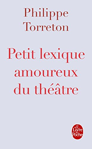 Petit lexique amoureux du théâtre
