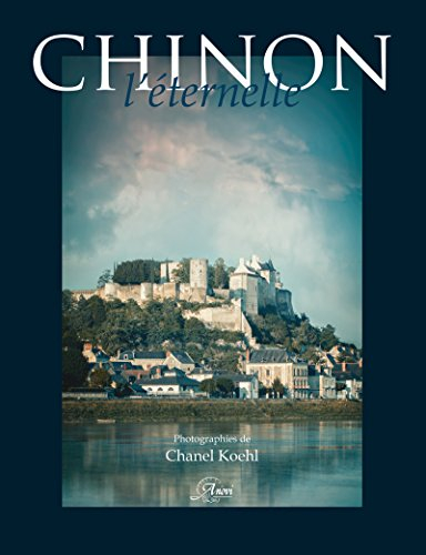 Chinon l'éternelle