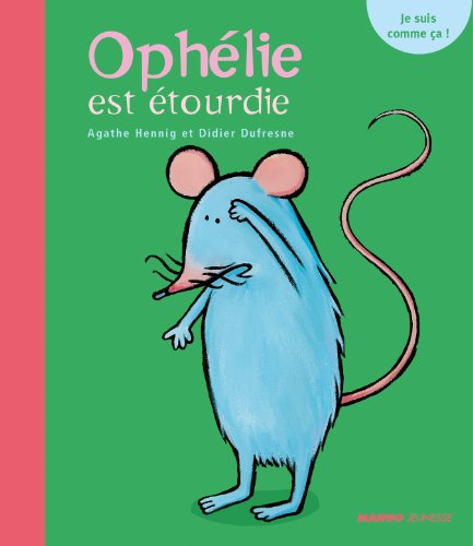 Ophélie est étourdie