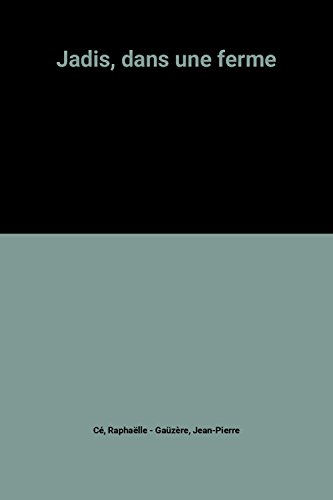 Jadis, dans une ferme