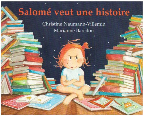Salomé veut une histoire... : rien que pour elle, une histoire inventée par sa maman, là, tout de su