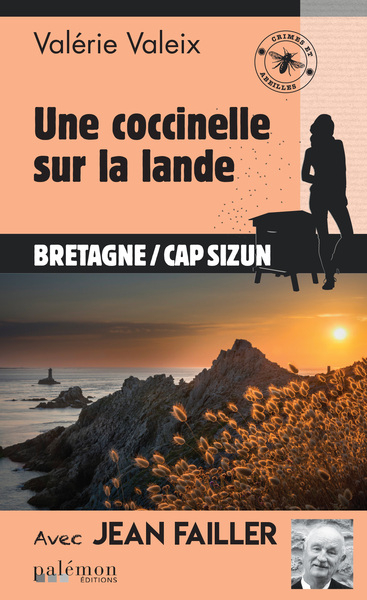 Crimes et abeilles. Vol. 7. Une Coccinelle sur la lande : Bretagne, cap Sizun