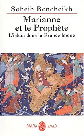 Marianne et le Prophète : l'islam dans la France laïque