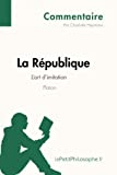 La République de Platon - L'art d'imitation (Commentaire): Comprendre la philosophie avec lePetitPhi