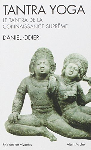 Tantra yoga : le Vijnânabhaïrava tantra, le tantra de la connaissance suprême