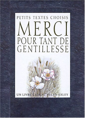 Merci pour tant de gentillesse