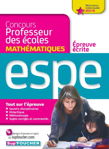 Concours professeur des écoles : épreuve écrite de mathématiques : ESPE, nouveau concours 2014