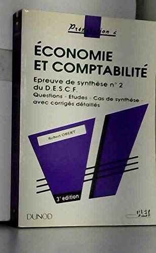 Synthese, économie et comptabilite / epreuve de synthese nò 2 du descf / questions, études, cas de s