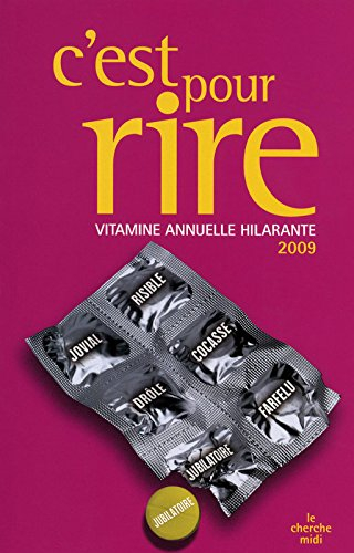 C'est pour rire : vitamine annuelle hilarante 2009