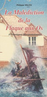 La malédiction de la flaque aux os : chroniques touquettoises