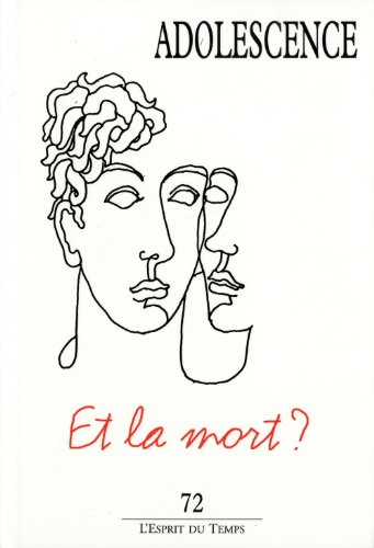 Adolescence, n° 72. Et la mort ?
