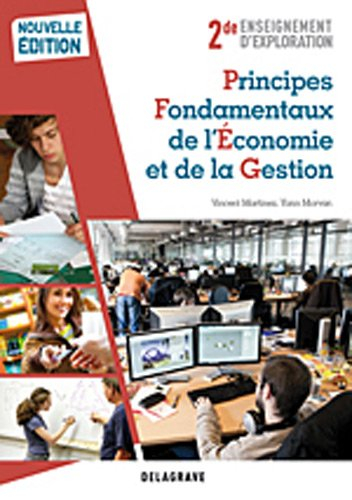 Principes fondamentaux de l'économie et de la gestion : 2de enseignement d'exploration