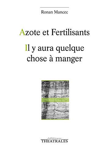Azote et fertilisants. Il y aura quelque chose à manger