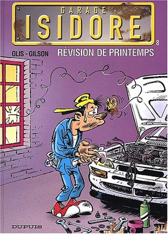 Garage Isidore. Vol. 8. Révision de printemps