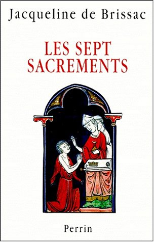 Les sept sacrements : porte d'éternité