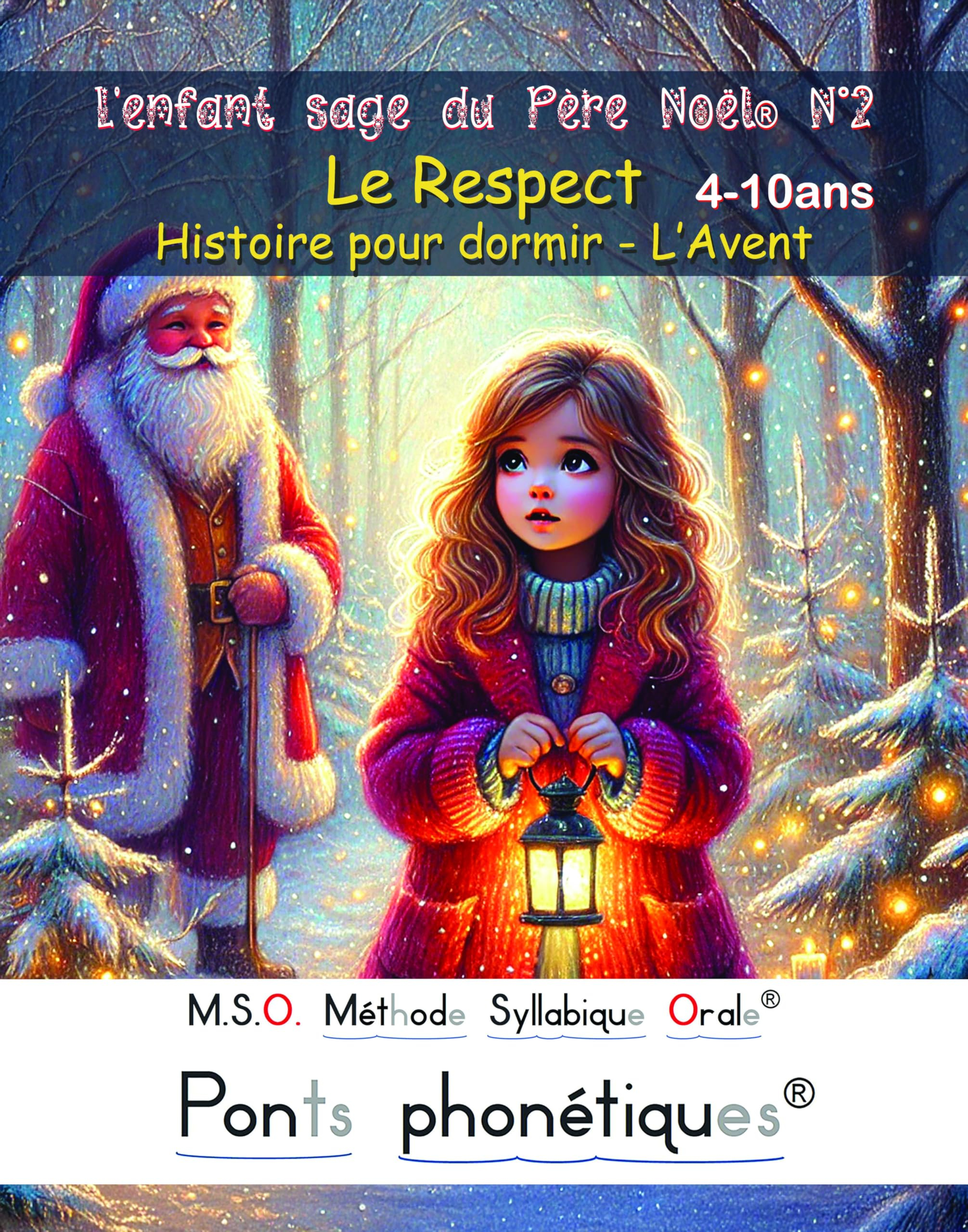L'enfant sage du Père Noël N°2 Le Respect Histoire pour dormir - L’Avent DYS 4-10ans: MSO Méthode Sy