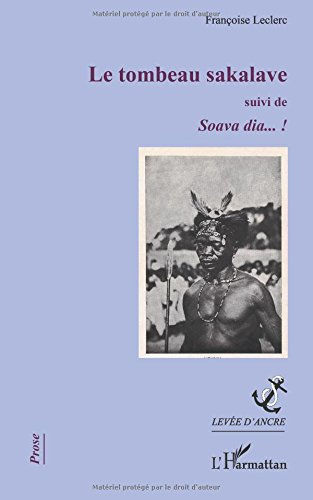 Le tombeau de Sakalave. Soava dia... !