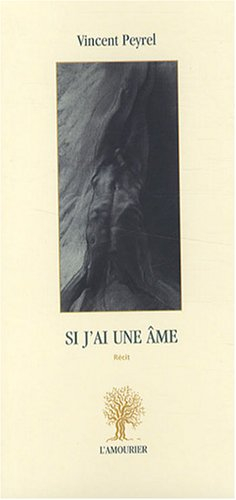 Si j'ai une âme : récit