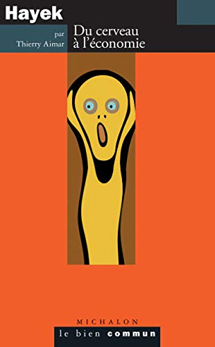 Hayek : du cerveau à l'économie