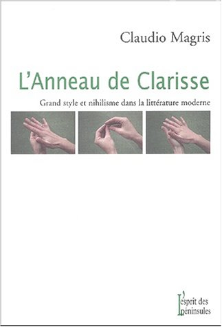 L'anneau de Clarisse : grand style et nihilisme dans la littérature moderne
