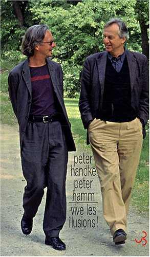 Vive les illusions ! : entretiens