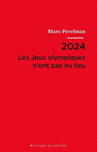 2024 : les jeux Olympiques n'ont pas eu lieu. Vingt et une thèses sur le siècle du sport