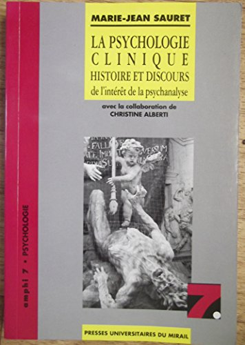 la psychologie clinique . histoire et parcours de l'interet de la psychanalyse