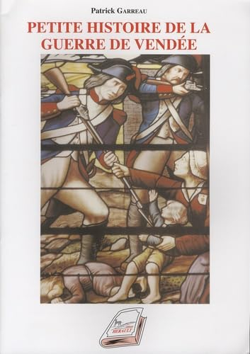 Petite histoire de la Guerre de Vendée