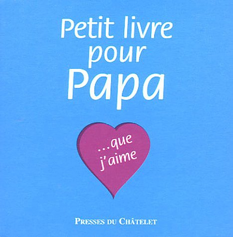 Petit livre pour papa... que j'aime