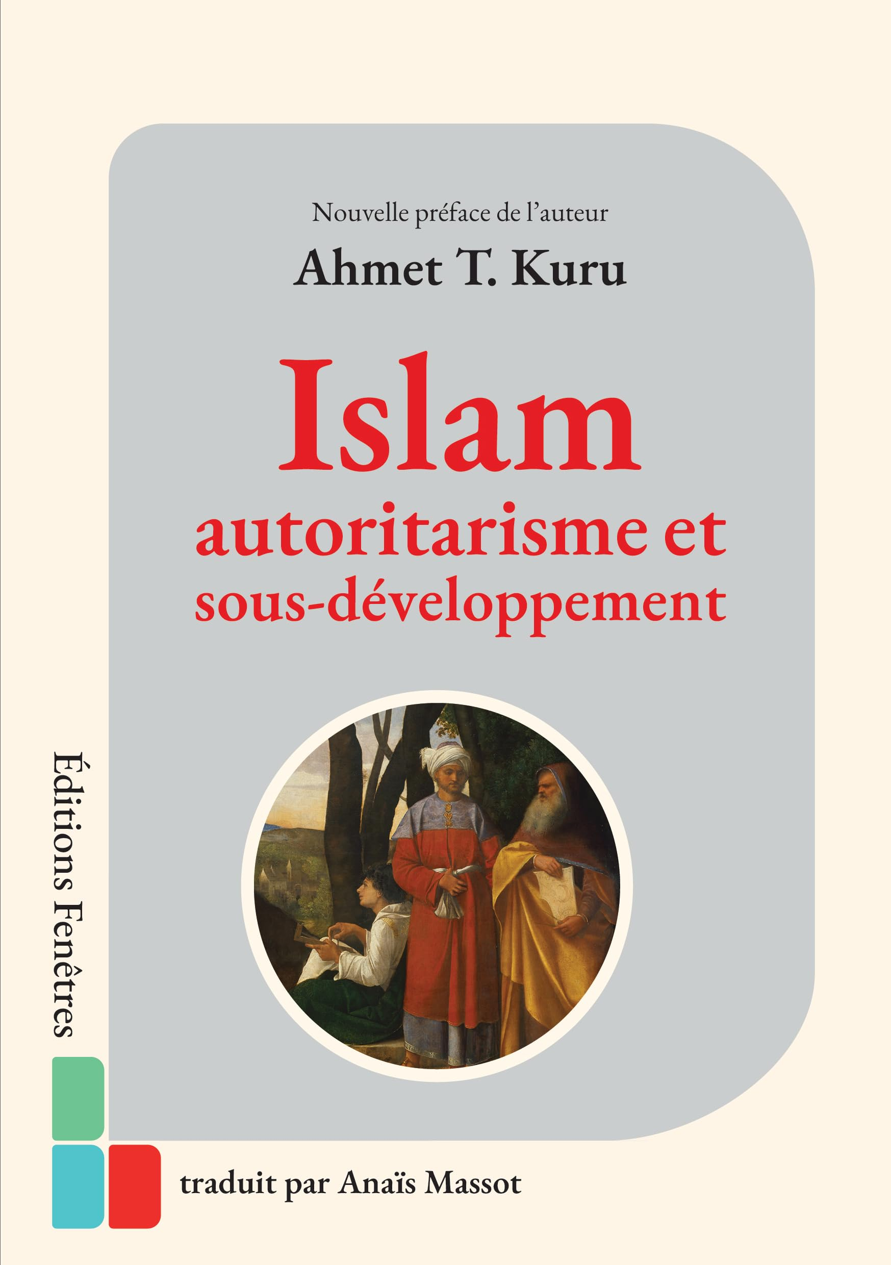 Islam, autoritarisme et sous-développement : une comparaison mondale et historique