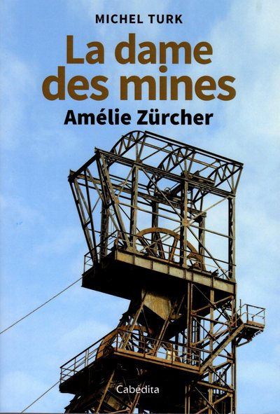 La dame des mines : Amélie Zürcher