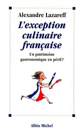 L'exception culinaire française : un patrimoine gastronomique en péril ?