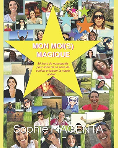 MON MOI(S) MAGIQUE: Un DEFI de 30 jours de nouveautés pour sortir de sa zone de confort et aller là 