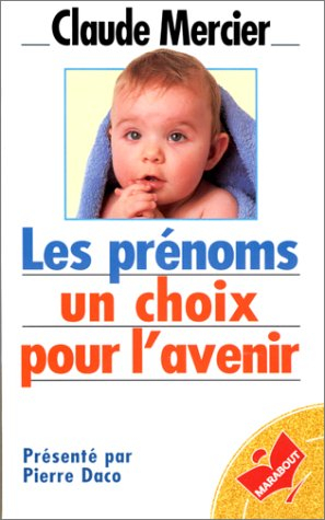 Les prénoms, un choix pour l'avenir