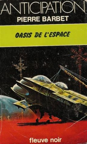 oasis de l'espace : collection : anticipation fleuve noir n, 951