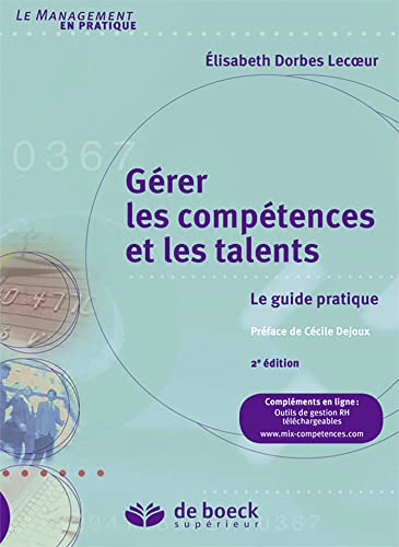 Gérer les compétences et les talents : le guide pratique